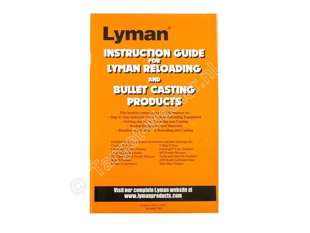 Lyman INSTRUCTION GUIDE for LYMAN RELOADING and BULLET CASTING PRODUCTS